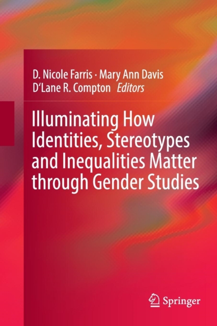 Illuminating How Identities, Stereotypes and Inequalities Matter through Gender Studies, Paperback / softback Book