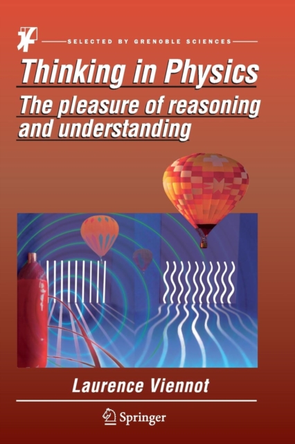Thinking in Physics : The Pleasure of Reasoning and Understanding, Paperback / softback Book