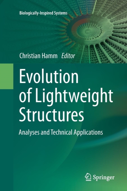 Evolution of Lightweight Structures : Analyses and Technical Applications, Paperback / softback Book