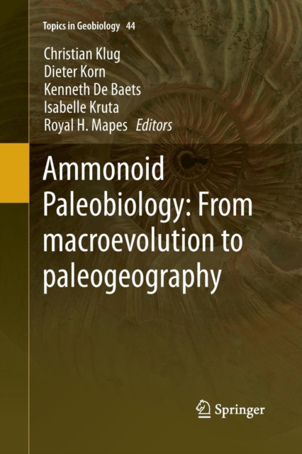 Ammonoid Paleobiology: From macroevolution to paleogeography, Paperback / softback Book