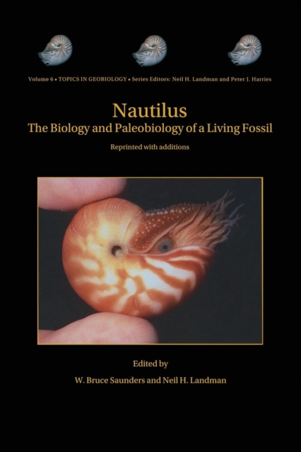 Nautilus : The Biology and Paleobiology of a Living Fossil, Reprint with additions, Paperback / softback Book
