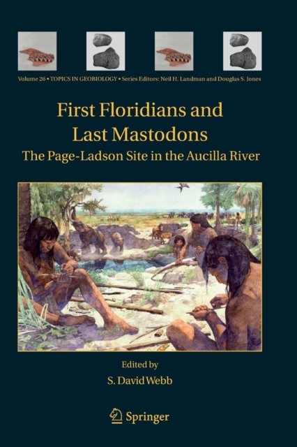 First Floridians and Last Mastodons: The Page-Ladson Site in the Aucilla River, Paperback / softback Book