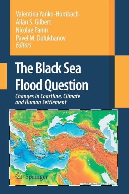 The Black Sea Flood Question: Changes in Coastline, Climate and Human Settlement, Paperback / softback Book