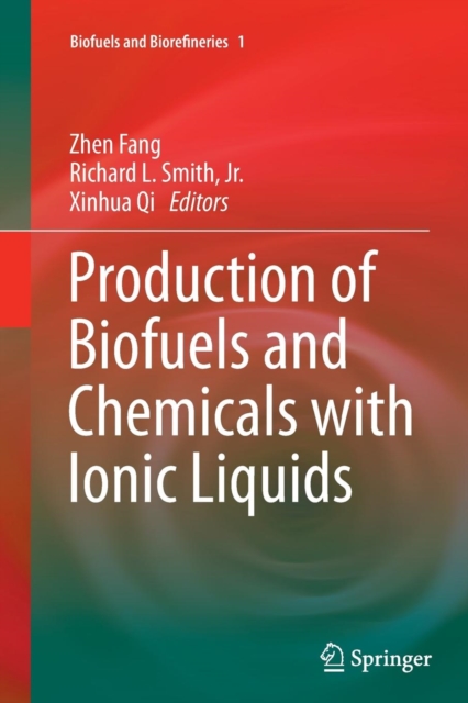 Production of Biofuels and Chemicals with Ionic Liquids, Paperback / softback Book