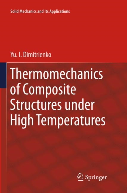 Thermomechanics of Composite Structures under High Temperatures, Paperback / softback Book