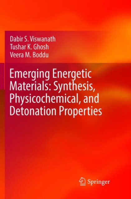 Emerging Energetic Materials: Synthesis, Physicochemical, and Detonation Properties, Paperback / softback Book