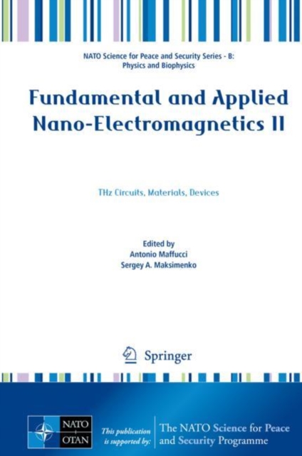 Fundamental and Applied Nano-Electromagnetics II : THz Circuits, Materials, Devices, Hardback Book