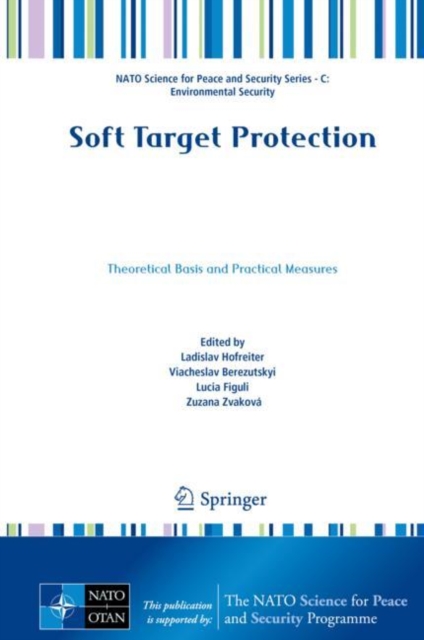 Soft Target Protection : Theoretical Basis and Practical Measures, Hardback Book