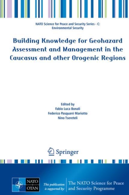 Building Knowledge for Geohazard Assessment and Management in the Caucasus and other Orogenic Regions, Hardback Book