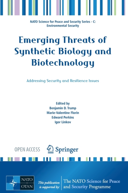 Emerging Threats of Synthetic Biology and Biotechnology : Addressing Security and Resilience Issues, Paperback / softback Book