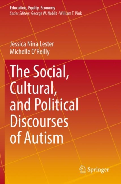 The Social, Cultural, and Political Discourses of Autism, Paperback / softback Book