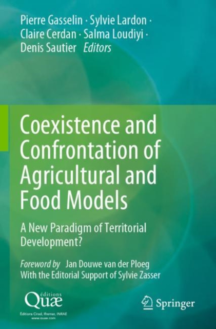 Coexistence and Confrontation of Agricultural and Food Models : A New Paradigm of Territorial Development?, Paperback / softback Book