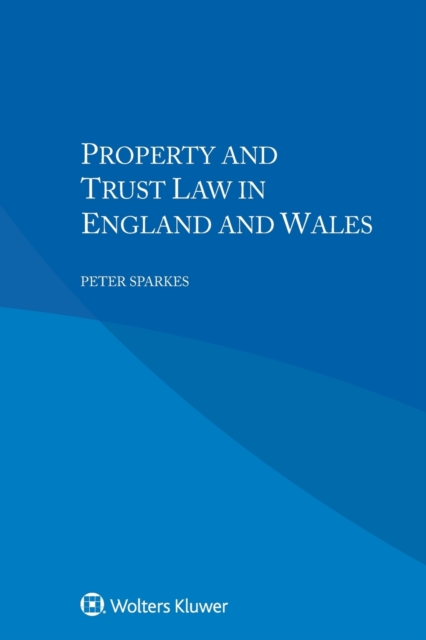 Property and Trust Law in England and Wales, Paperback / softback Book