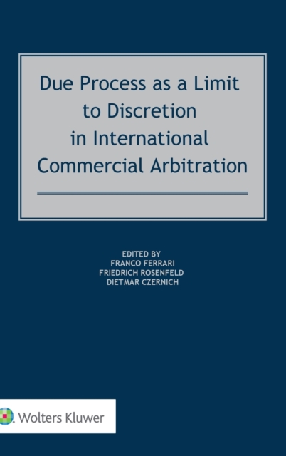 Due Process as a Limit to Discretion in International Commercial Arbitration, Hardback Book