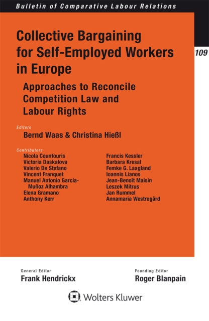 Collective Bargaining for Self-Employed Workers in Europe : Approaches to Reconcile Competition Law and Labour Rights, EPUB eBook