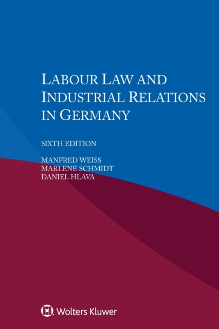 Labour Law and Industrial Relations in Germany, Paperback / softback Book