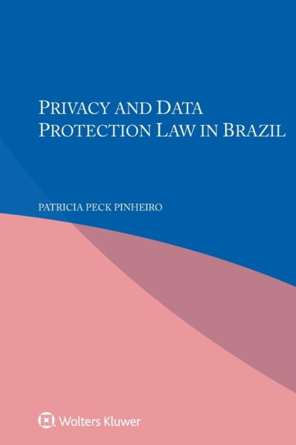 Privacy and Data Protection Law in Brazil, Paperback / softback Book