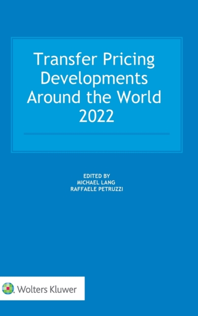 Transfer Pricing Developments Around the World 2022, Hardback Book