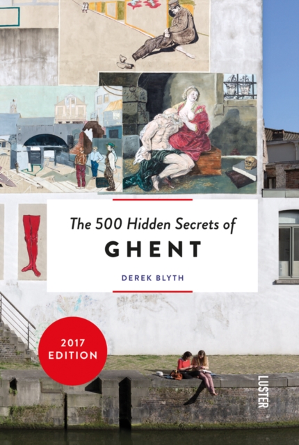 500 Hidden Secrets of Ghent, Paperback / softback Book