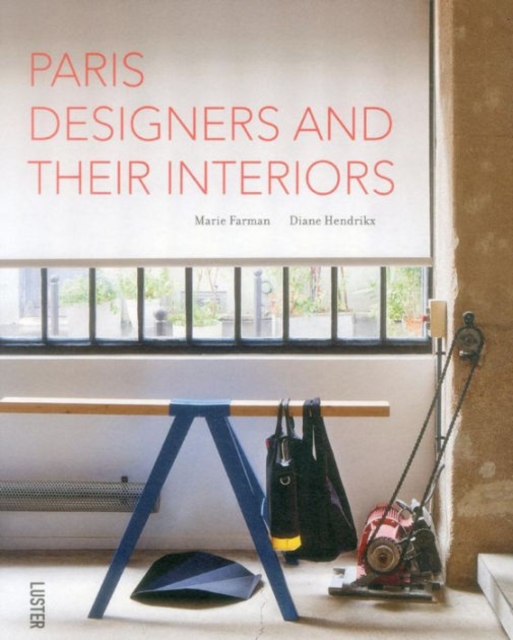 Paris' Designers and Their Interiors, Hardback Book