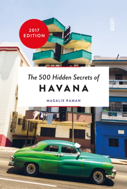 The 500 Hidden Secrets of Havana, Paperback / softback Book
