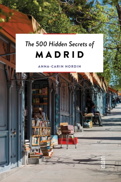 500 Hidden Secrets of Madrid, Paperback / softback Book