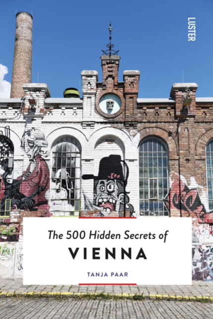 The 500 Hidden Secrets of Vienna, Paperback / softback Book