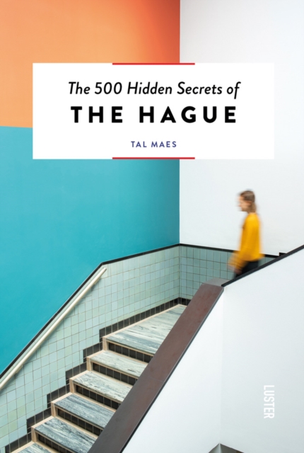 The 500 Hidden Secrets of Hague, Paperback / softback Book
