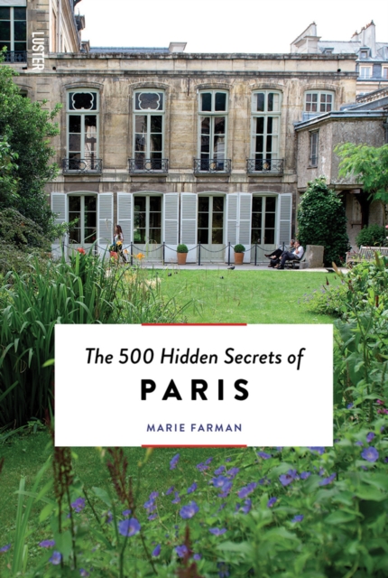The 500 Hidden Secrets of Paris, Paperback / softback Book
