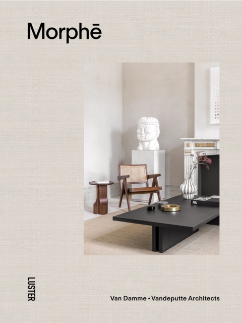 Morphe : Van Damme - Vandeputte Architects, Hardback Book