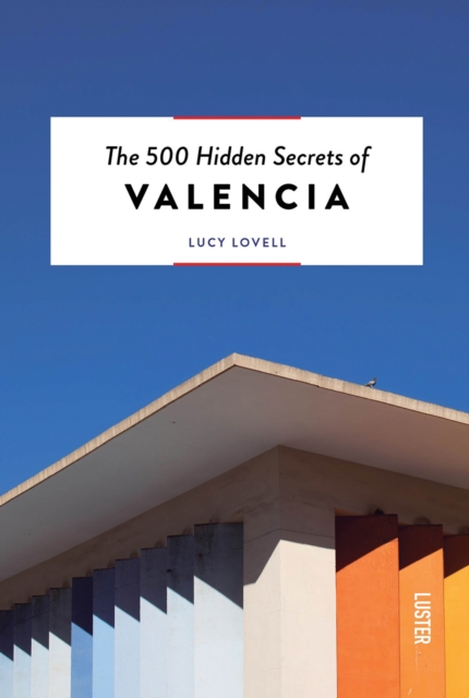 The 500 Hidden Secrets of Valencia, Paperback / softback Book