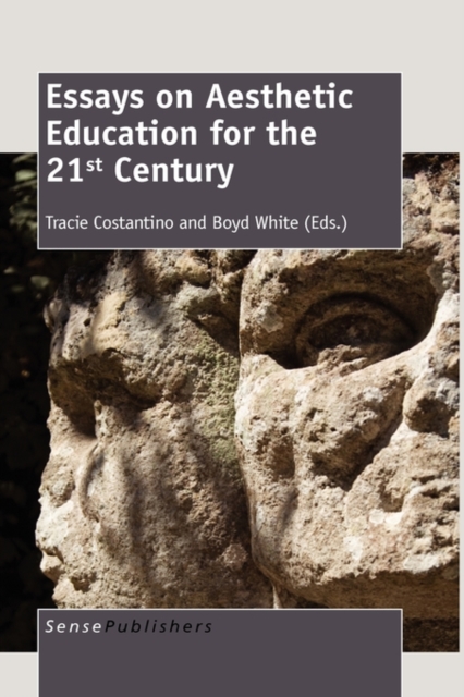 Essays on Aesthetic Education for the 21st Century, Hardback Book