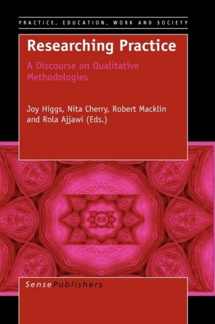 Researching Practice : A Discourse on Qualitative Methodologies, Hardback Book