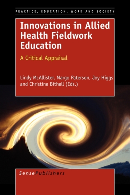 Innovations in Allied Health Fieldwork Education : A Critical Appraisal, Paperback / softback Book
