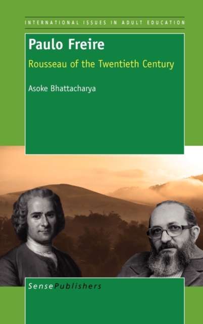 Paulo Freire : Rousseau of the Twentieth Century, Paperback / softback Book