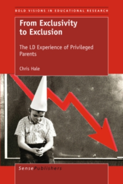 From Exclusivity to Exclusion: The LD Experience of Privileged Parents, PDF eBook