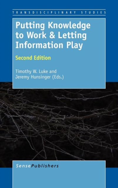 Putting Knowledge to Work & Letting Information Play : Second Edition, Hardback Book