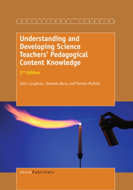 Understanding and Developing ScienceTeachers' Pedagogical Content Knowledge, PDF eBook