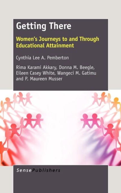 Getting There : Women's Journeys to and Through Educational Attainment, Hardback Book