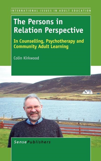 The Persons in Relation Perspective : In Counselling, Psychotherapy and Community Adult Learning, Hardback Book