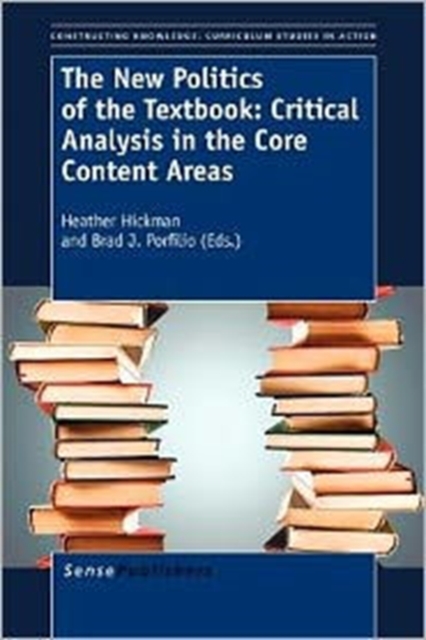 The New Politics of the Textbook : Critical Analysis in the Core Content Areas, Paperback / softback Book