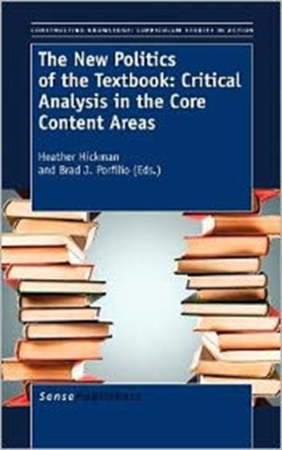 The New Politics of the Textbook : Critical Analysis in the Core Content Areas, Hardback Book