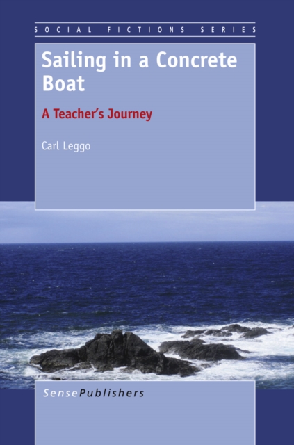 Sailing in a Concrete Boat : A Teacher's Journey, PDF eBook