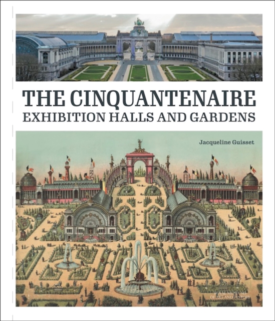 The Palace and Gardens of the Cinquantenaire, Hardback Book