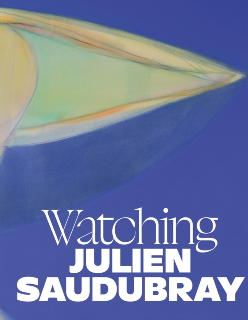 Julien Saudubray. Watching, Paperback / softback Book