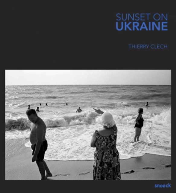 Sunset on Ukraine : Thierry Clech, Paperback / softback Book