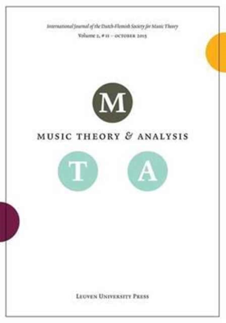 Music Theory and Analysis Volume 2 Issue II, 2015 (Journal Subscription) : International Journal of the Dutch-Flemish Society for Music Theory, Electronic book text Book