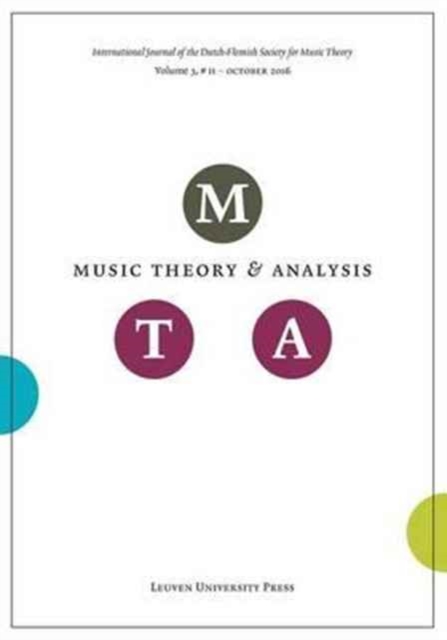 Music Theory and Analysis Volume 3 Issue II, 2016 (Journal Subscription) : International Journal of the Dutch-Flemish Society for Music Theory, Electronic book text Book