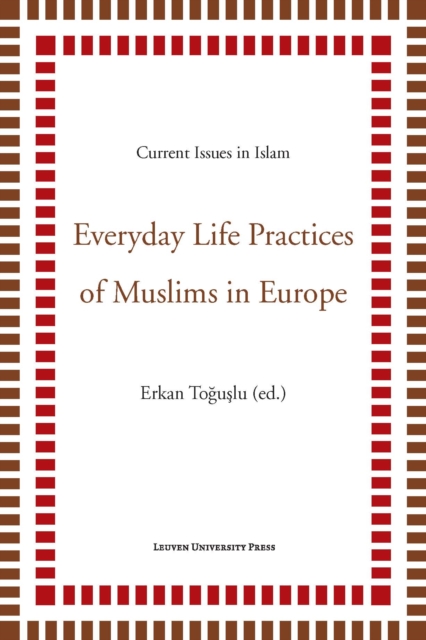 Everyday Life Practices of Muslims in Europe, PDF eBook