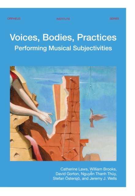 Voices, Bodies, Practices : Performing Musical Subjectivities, PDF eBook